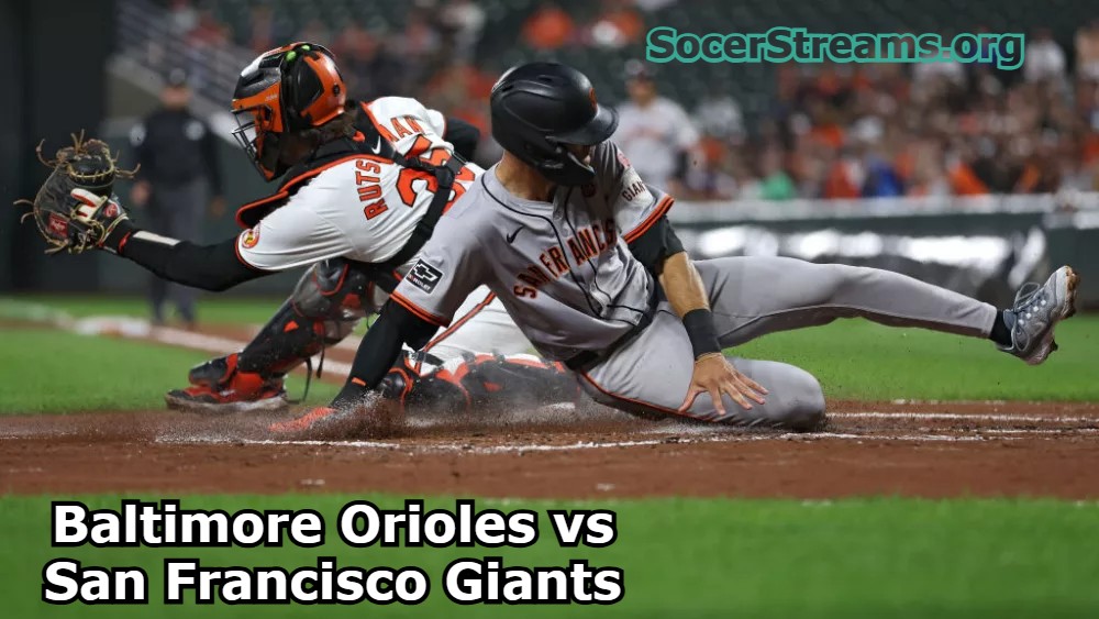 Baltimore Orioles vs San Francisco Giants