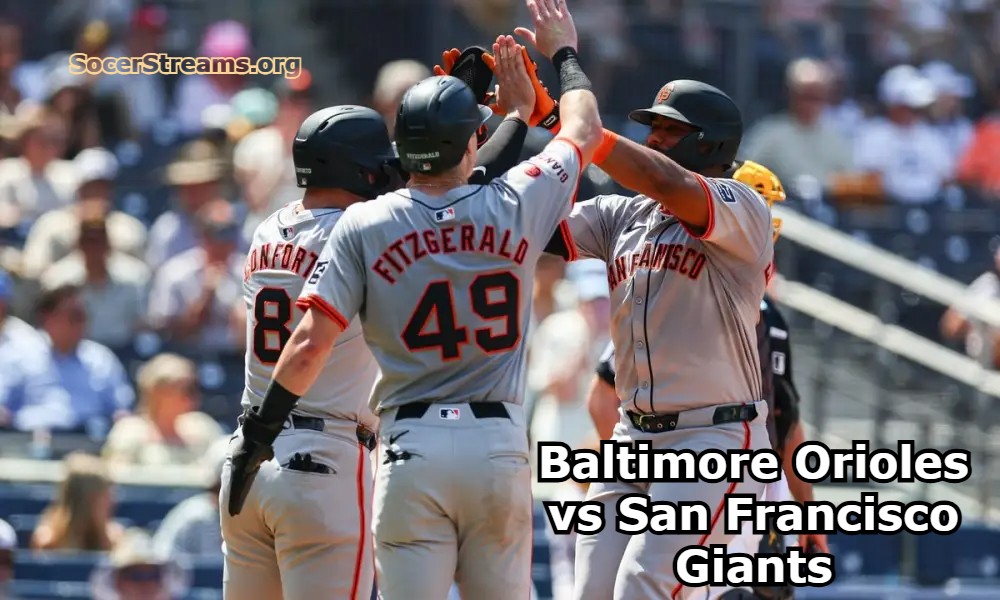 Baltimore Orioles vs San Francisco Giants